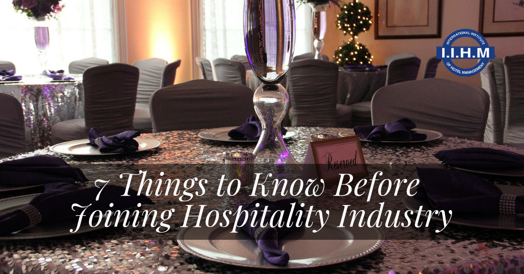 7 Things to Know Before Joining Hospitality Industry