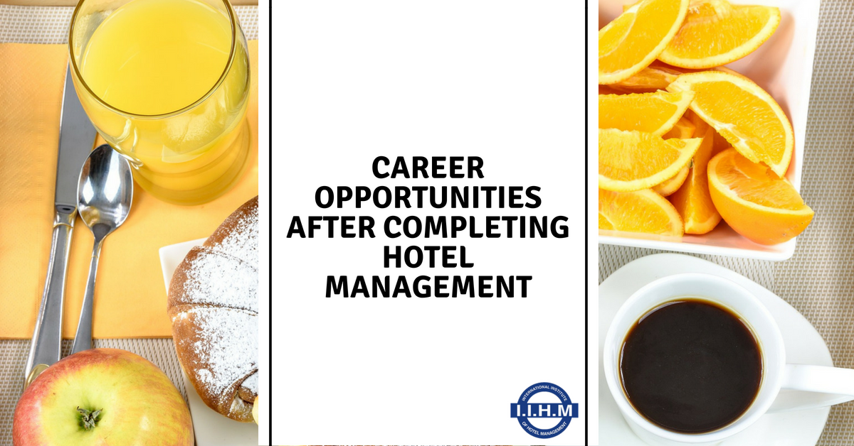 Career Opportunities After Completing Hotel Management